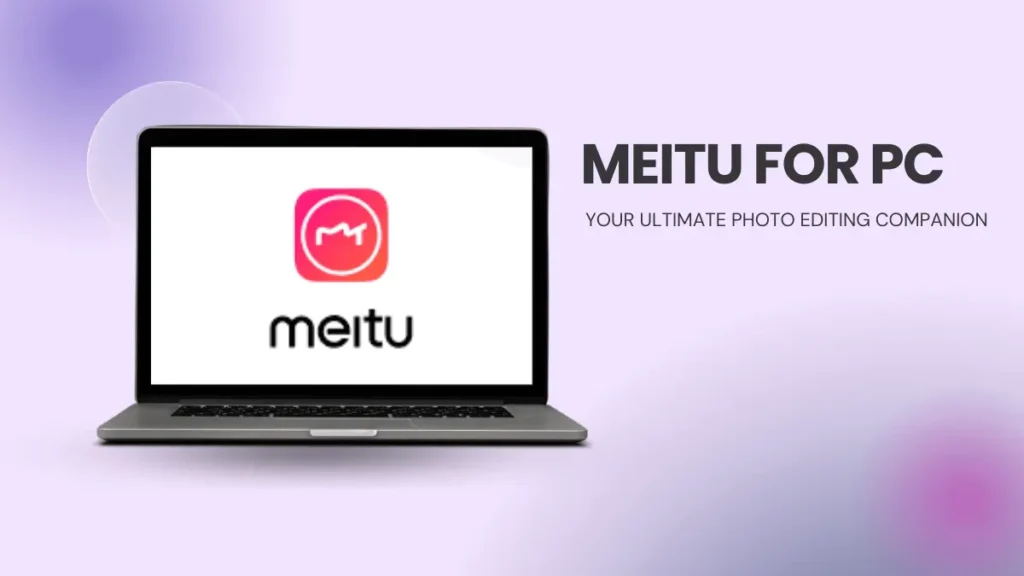 Meitu for PC text with laptop